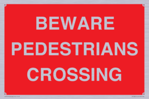 BEWARE PEDESTRIANS CROSSING
